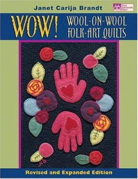 Paperback Wow! Wool-On-Wool Folk Art Quilts: Revised and Expanded Edition Book