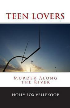 Paperback Teen Lovers: Murder Along the River Book