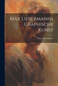 Paperback Max Liebermanns graphische Kunst [German] Book