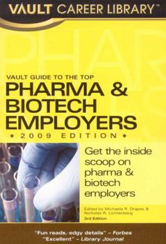 Paperback Vault Guide to the Top Pharma & Biotech Employers 2009 (Vault Career Library) Book
