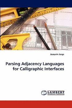 Paperback Parsing Adjacency Languages for Calligraphic Interfaces Book
