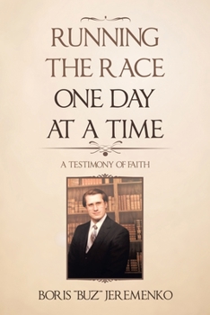 Paperback Running the Race One Day at a Time: A Testimony of Faith Book