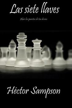 Paperback Las Siete Llaves: Abre las puertas de tus deseos [Spanish] Book