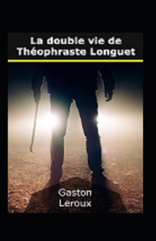 Paperback La Double vie de Th?ophraste Longuet Annot? [French] Book