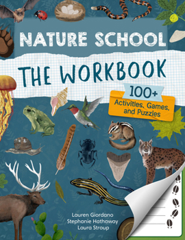 Paperback Nature School: The Workbook: 100+ Activities, Games, and Puzzles Book