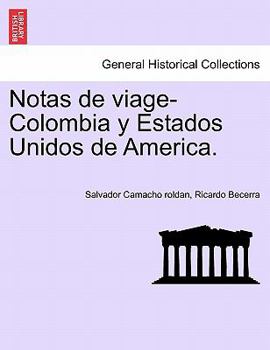 Paperback Notas de viage-Colombia y Estados Unidos de America. [Spanish] Book