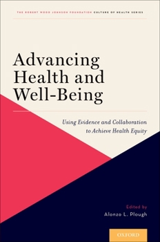 Paperback Advancing Health and Well-Being: Using Evidence and Collaboration to Achieve Health Equity Book