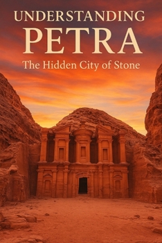 Understanding Petra: The Hidden City of Stone (Understanding Lost Knowledge)