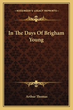 Paperback In The Days Of Brigham Young Book