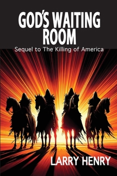 Paperback God's Waiting Room: Sequel to The Killing of America Book