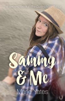 Paperback Sammy & Me: The Second Book in the Dani Moore Trilogy Book