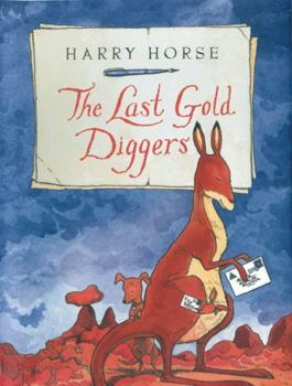 Hardcover The Last Gold Diggers: Being as It Were, an Account of a Small Dog's Adventures, Down Under Book