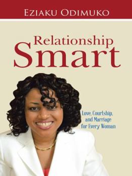 Hardcover Relationship Smart: Love, Courtship, and Marriage for Every Woman Book