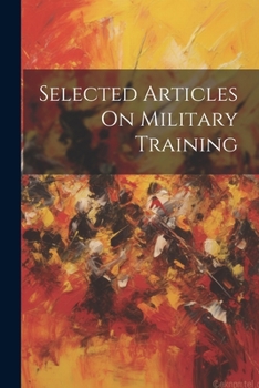 Paperback Selected Articles On Military Training Book