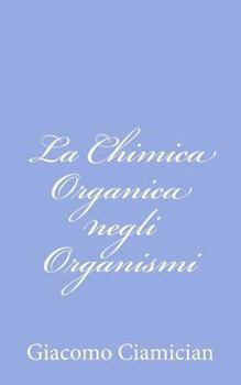 Paperback La Chimica Organica negli Organismi [Italian] Book