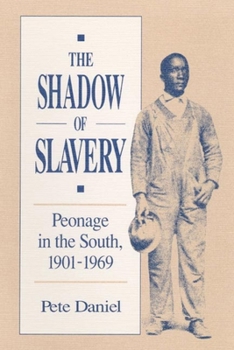 Paperback The Shadow of Slavery Peonage in the South, 1901-1969 Book