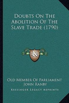 Paperback Doubts On The Abolition Of The Slave Trade (1790) Book