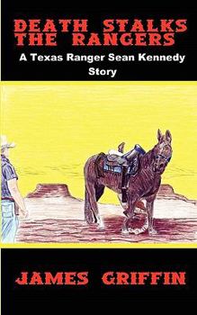 Death Stalks the Rangers - Book  of the Texas Ranger Sean Kennedy