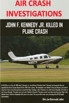 Paperback AIR CRASH INVESTIGATIONS - John F. Kennedy Jr. killed in plane crash Book