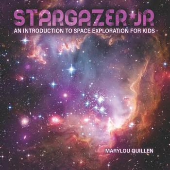 Paperback Stargazer Jr: An Introduction to Space Exploration for Kids Book