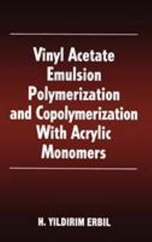 Hardcover Vinyl Acetate Emulsion Polymerization and Copolymerization with Acrylic Monomers Book
