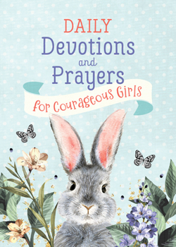 Paperback Daily Devotions and Prayers for Courageous Girls Book