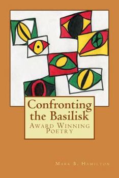 Paperback Confronting the Basilisk: Literature/Poetry Book