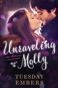 Paperback Unraveling Molly: A New Adult Romance Series Book