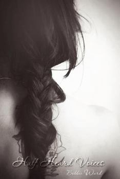 Paperback Half Heard Voices: When the Wind Whispers Book