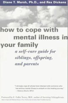 Paperback How to Cope with Mental Illness in Your Family: A Self-Care Guide for Siblings, Offspring, and Parents Book