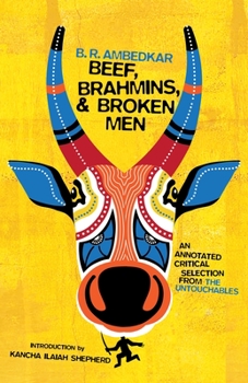 Paperback Beef, Brahmins, and Broken Men: An Annotated Critical Selection from the Untouchables Book