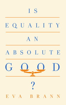 Paperback Is Equality an Absolute Good? Book