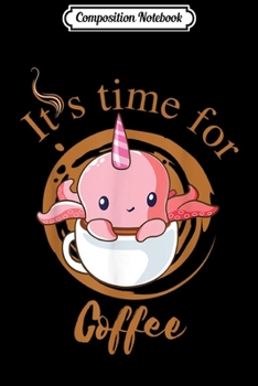 Composition Notebook: Octopus Uni-Octopus Coffee  Journal/Notebook Blank Lined Ruled 6x9 100 Pages