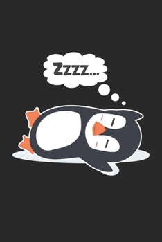 ZZZZ: Cute Penguin Antarctica Lazy Sleeping arctic Bird Notebook 6x9 Inches 120 dotted pages for notes, drawings, formulas | Organizer writing book planner diary