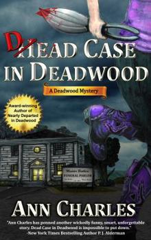 Dead Case In Deadwood - Book #3 of the Deadwood