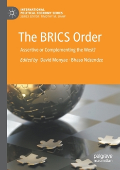 Paperback The Brics Order: Assertive or Complementing the West? Book