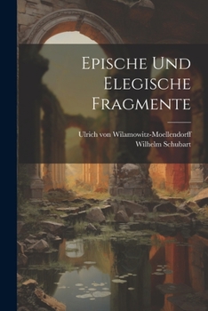 Paperback Epische und elegische Fragmente [German] Book