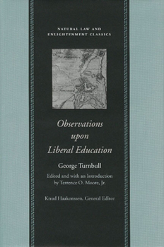 OBSERVATIONS UPON LIBERAL EDUCATION (Natural Law and Enlightenment Classics) - Book  of the Natural Law and Enlightenment Classics