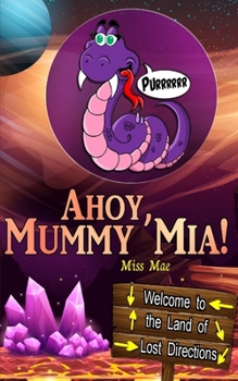 Ahoy, Mummy Mia! - Book  of the Ahoy, Mischaps!