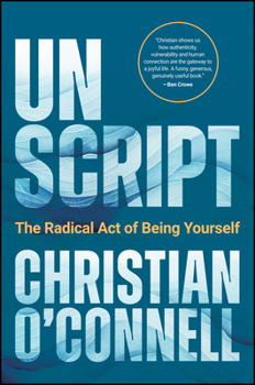 Paperback Unscript: Stop Performing and Start Connecting Book
