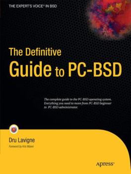 Paperback The Definitive Guide to Pc-BSD: Frugal UNIX for Power Users Book