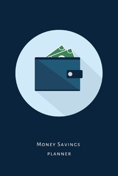 Money Savings Planner: A daily, monthly or annual financial tracker journal for multiple short and long term goals. Perfect savings gifts for kids and adults.