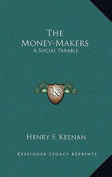 Hardcover The Money-Makers: A Social Parable Book