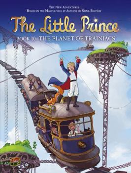 Le Petit Prince - Tome 10: La Plante Des Wagonautes - Book #10 of the Little Prince