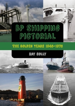 Paperback BP Shipping Pictorial: The Golden Years 1945-1975 Book