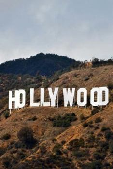 Top 50 Man Made Wonders the Hollywood Sign 150 Page Lined Journal: Top 50 Man Made Wonders 150 Page Lined Journal