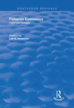 Fisheries Economics, Volumes I & II (International Library of Environmental Economics and Policy)