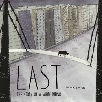 Hardcover Last: The Story of a White Rhino Book