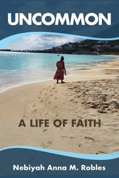 Paperback UNCOMMON A Life of Faith Book