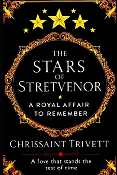 The Stars of Stretvenor: A Royal Affair to Remember (The Chronicles of Love and Hatred)
